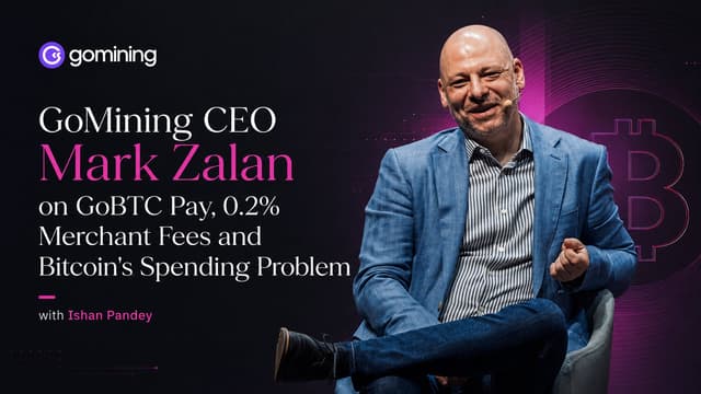 GoMining CEO Mark Zalan on GoBTC Pay, 0.2% merchant fees, mining as payments infrastructure and why Bitcoin still loses the checkout to stablecoins.